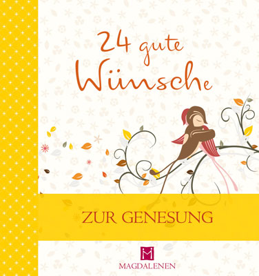 24 gute W?nsche zur Genesung